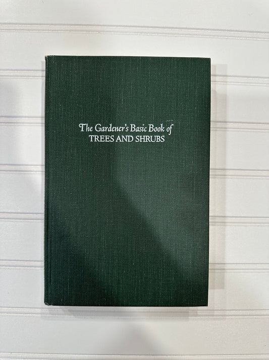 1973 Gardeners Basic Book of Trees and Shrubs
